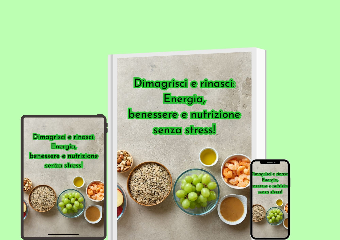 Dimagrisci e rinasci: energia, benessere e nutrizione senza stress