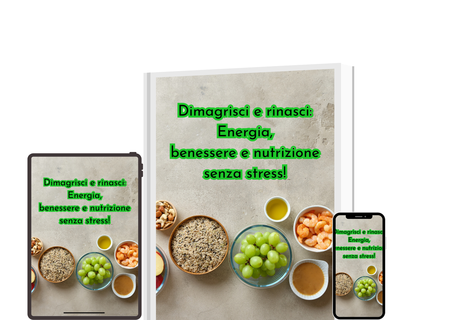 Dimagrisci e rinasci: energia, benessere e nutrizione senza stress